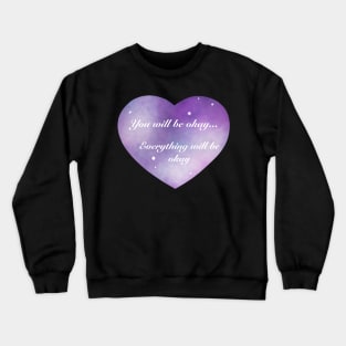 You Will Be Okay Song Helluva Boss Octavia and Stolas Astrology Positive Quotes Crewneck Sweatshirt